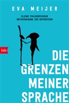 Eva Meijer - Die Grenzen meiner Sprache