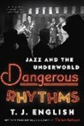 T J English, T. J. English - Dangerous Rhythms