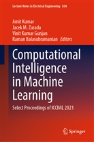 Raman Balasubramanian, Vinit Kumar Gunjan, Amit Kumar, Vinit Kumar Gunjan et al, Jace M Zurada, Jacek M Zurada... - Computational Intelligence in Machine Learning