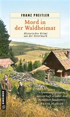 Franz Preitler - Mord in der Waldheimat