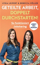 Lydi Leipert, Lydia Leipert, Rebecca Z&ouml;ller - Geteilte Arbeit, doppelt durchstarten!