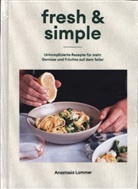 Anastasia Lammer, Linda Leitner - Kochbuch fresh & simple