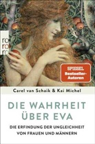Kai Michel, Carel va Schaik, Carel van Schaik - Die Wahrheit &uuml;ber Eva