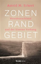 Astrid M Eckert, Astrid M. Eckert - Zonenrandgebiet