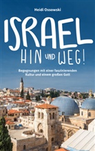 Heidi Ossowski, Ossowski  Heidi - Israel - Hin und weg!