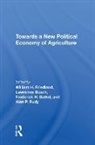 Friedland, William H Friedland, William H. Busch Friedland, Lawrence Busch, Frederick H Buttel, Frederick H. Buttel... - Towards a New Political Economy of Agriculture