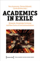 Vera Axyonova, Florian Kohstall, Caro Richter, Carola Richter - Academics in Exile