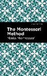 Maria Montessori, Montessori Maria - The Montessori Method
