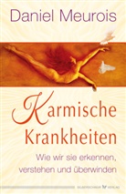 Daniel Meurois - Karmische Krankheiten