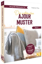 Stephanie Thies - Das gro&szlig;e H&auml;kelmuster 1x1 - Die sch&ouml;nsten Ajourmuster Band 1