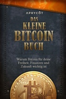 Timi Ajiboye, Luis Buenaventura, Alex Gladstein, Lily Liu, Alexander Lloyd, Alejandro Machado... - Das kleine Bitcoin-Buch