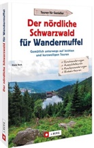 Dieter Buck - Der n&ouml;rdliche Schwarzwald f&uuml;r Wandermuffel