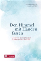 Rudolf Bischof, Gasperi, Klaus Gasperi - Den Himmel mit H&auml;nden fassen