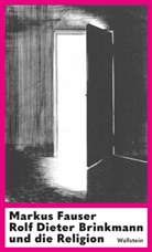 Markus Fauser, Markus (Prof. Dr.) Fauser - Rolf Dieter Brinkmann und die Religion