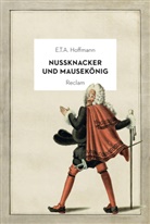 E.T.A. Hoffmann, E T a Hoffmann, E.T.A. Hoffmann - Nussknacker und Mausek&ouml;nig