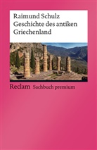 Raimund Schulz, Raimund Schulz - Geschichte des antiken Griechenland