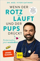Vitor Gatinho, Vitor (Dr. med.) Gatinho - Wenn der Rotz l&auml;uft und der Pups dr&uuml;ckt