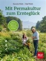 Kersti R&uuml;th, Kerstin R&uuml;th, Ralf R&uuml;th - Mit Permakultur zum Erntegl&uuml;ck