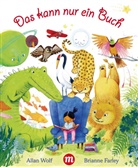 Allan Wolf, Brianne Fearley - Das kann nur ein Buch