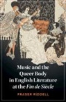 Fraser Riddell, Fraser (University of Durham) Riddell - Music and the Queer Body in English Literature At the Fin De Siecle