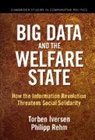Torben Iversen, Torben Rehm Iversen, Iversen Torben, Philipp Rehm, Rehm Philipp - Big Data and the Welfare State