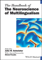 Michel Paradis, John W. Schwieter, John W. (Wilfrid Laurier University Schwieter, JW Schwieter, John W. Schwieter, John W Schwieter - Handbook of the Neuroscience of Multilingualism