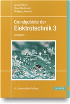 Arnol F&uuml;hrer, Arnold F&uuml;hrer, Klau Heidemann, Klaus Heidemann, Wolfgang Nerreter - Grundgebiete der Elektrotechnik