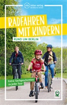 Floria Amon, Florian Amon, Pavla Nejezchleba - Radfahren mit Kindern rund um Berlin