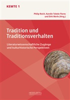 Philip Reich, Karoli Toledo Flores, Karolin Toledo Flores, Dirk Werle - Tradition und Traditionsverhalten