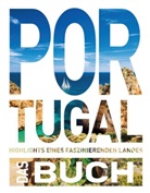 Andrea Lammert, Daniela Schetar - KUNTH Portugal. Das Buch