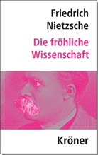 Friedrich Nietzsche, Elma Schenkel, Elmar Schenkel - Die Fr&ouml;hliche Wissenschaft