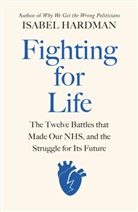 Isabel Hardman, Hardman Isabel - Fighting for Life