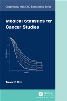 Trevor F. Cox, Cox Trevor F. - Medical Statistics for Cancer Studies