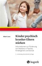 Albert Lenz - Kinder psychisch kranker Eltern st&auml;rken