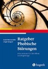 J&uuml;rgen Margraf, Andr&eacute; Wannem&uuml;ller - Ratgeber Phobische St&ouml;rungen
