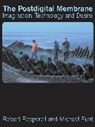 Robert Pepperell, Michael Punt - The Postdigital Membrane