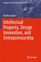 Matthias Hillner - Intellectual Property, Design Innovation, and Entrepreneurship