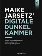Maike Jarsetz - Maike Jarsetz' digitale Dunkelkammer