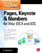 Dwight Spivey, Spivey Dwight - How to Do Everything: Pages, Keynote & Numbers for OS X and iOS