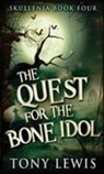 Tony Lewis - The Quest for the Bone Idol