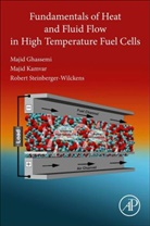 Majid Ghassemi, Majid (Professor Ghassemi, Ghassemi Majid, Majid Kamvar, Majid (Department of Mechanical Engineering Kamvar, Robert Steinberger-Wilckens... - Fundamentals of Heat and Fluid Flow in High Temperature Fuel Cells