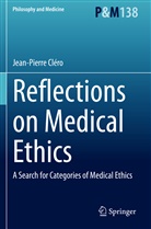 Jean-Pierre Cl&eacute;ro - Reflections on Medical Ethics