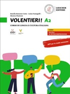 Rosella Bozzone Costa, Luisa Fumagalli, Piantoni - Volentieri! A2 - Edizione ibrida