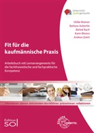 Barbara Aubertin, B&auml;rbel Bach, Karin Blesius, Karin u a Blesius, Ulrike Br&auml;mer, Andrea Klemmer... - Fit f&uuml;r die kaufm&auml;nnische Praxis