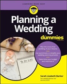 Barker, S Barker, Sarah Barker, Sarah Lizabeth Barker - Planning a Wedding for Dummies