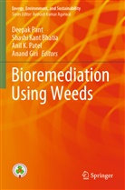 Shashi Kant Bhatia, Anand Giri, Anil K Patel et al, Shashi Kant Bhatia, Deepak Pant, Anil K. Patel - Bioremediation using weeds