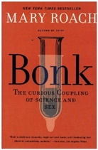 Mary Roach, Roach Mary - Bonk - The Curious Coupling of Science and Sex