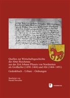 Quellen zur Wirtschaftsgeschichte der Abtei Reichenau aus der Zeit Johann Pfusers von Nordstetten als Gro&szlig;keller (1450-1464) und Abt (1464-1491)