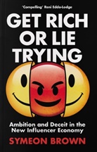 Symeon Brown - Get Rich or Lie Trying