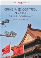 Bakken, B Bakken, Borge Bakken, B&oslash;rge Bakken - Crime and Control in China - The Myth of Harmony